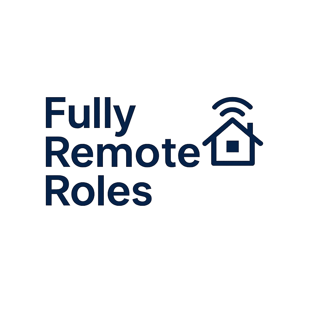 Fully Remote Roles
